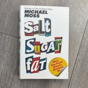 Michael Moss - Salt Sugar Fat Hardcover book